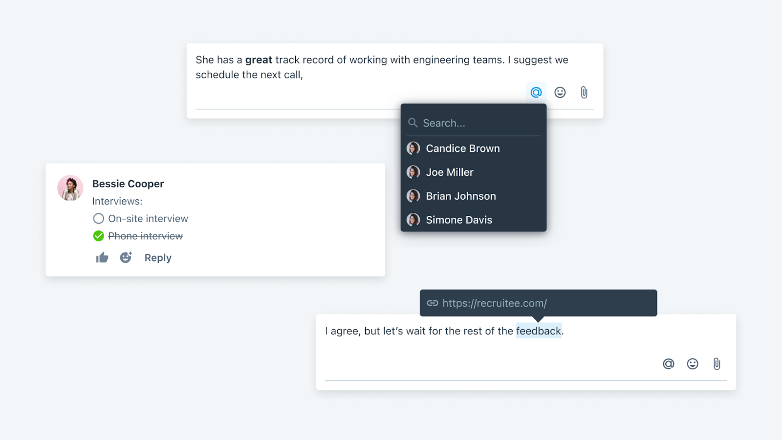 Recruitee allows you to take quick notes during the interviews